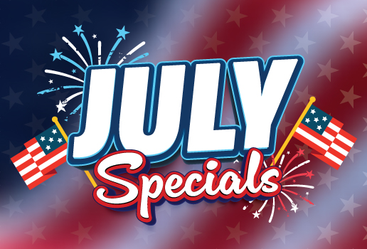 JULY SPECIALS